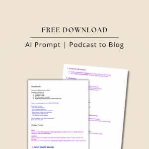 AI Prompt: Podcast to Blog